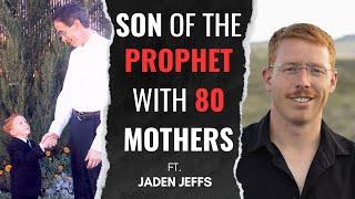 Life as the Son of FLDS Polygamous Prophet, Warren Jeffs