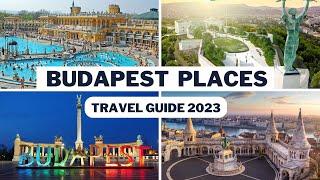 Budapest Travel Guide 2023 - Best Places to Visit and top tourists attractions in Budapest Hungary