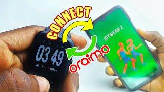 How To CONNECT Oraimo Smart Watch To Phone In 3 MINS