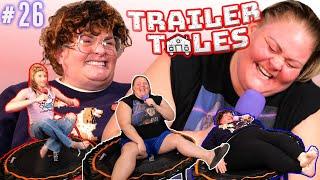 Trampoline Queefs | Trailer Tales w/ Trailer Trash Tammy, Dave Gunther & Crystal | Ep 26