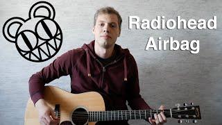 Radiohead - Airbag Acoustic Cover