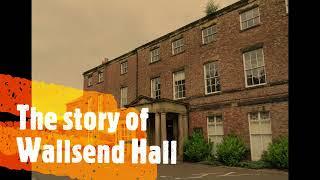 A brief history of Wallsend Hall on the Village Green