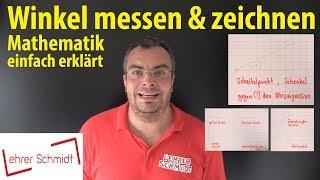 Winkel messen & Winkel zeichnen - einfach erklärt | Lehrerschmidt - einfach erklärt!