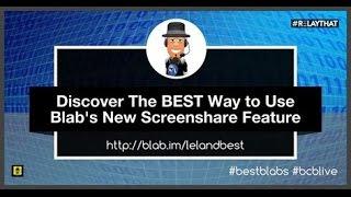 The BEST Way to Use Blab's Screen Share Feature. #bestblabs #bcblive