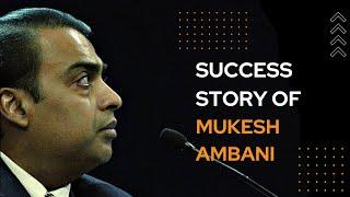 From Vision to Empire: The Inspiring Success Story of Mukesh Ambani | Success Story of Mukesh Ambani