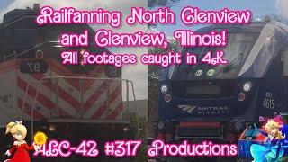 (4K, 1080p) Railfanning North Glenview and Glenview, IL! - ALC-42 #317 Productions