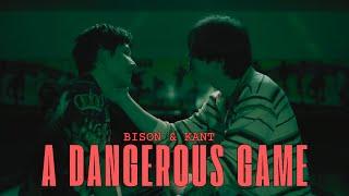 Bison  Kant | A Dangerous Game | The Heart Killers