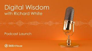 Digital Wisdom™ Podcast Launch