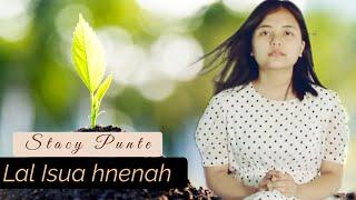 Stacy Punte - Lal Isua hnenah(I must tell Jesus)