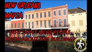 New Orleans Mafia Part 1: The Most Dangerous Building Nobody Knows About.