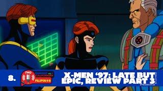 TWO CALIFORNIAN FILIPINOS EP. 8 | X-Men '97 Part 3: Episodes 8-10 Review! | Zero Tolerance Finale