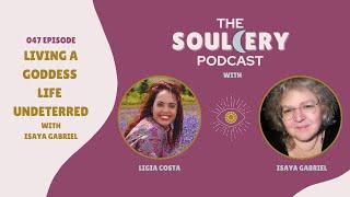 047 Living a Goddess Life Undeterred- A Talk with Isaya Gabriel