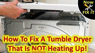 Dryer NOT Getting Hot? // How to FIX a Tumble Dryer that is Not Heating Up!