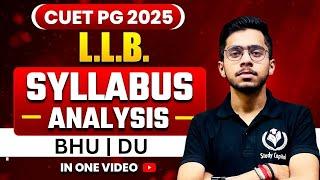 CUET PG 2025 LLB SYLLABUS ANALYSIS | BHU | DU | CUET LLB 2025 Syllabus Video Must Watch