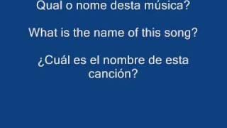 Qual o nome desta música?  What is the name of this song? ¿Cuál es el nombre de esta canción?