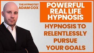 Hypnosis to Relentlessly Pursue Your Goals