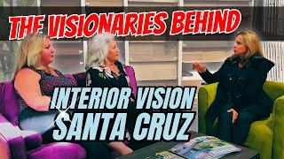 Meet the Owners of Interior Vision, Santa Cruz