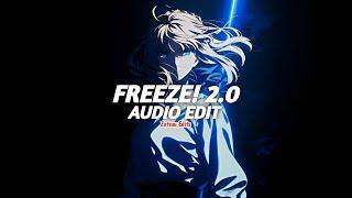 freeze! 2.0 - xxephyrr [edit audio]