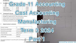 Grade 11 Accounting Term 3 | Cost Accounting | Manufacturing Part 1 2024