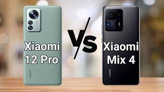 Xiaomi 12 Pro VS Xiaomi Mix 4