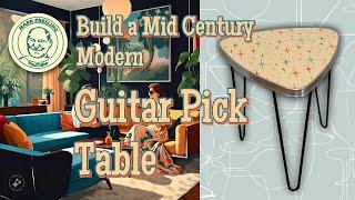 Build a Guitar Pick Table - Mid Century Modern Style