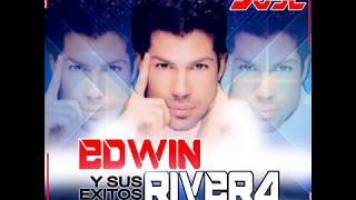 Edwin Rivera Y Sus Exitos By Dj Jose La Potencia Salsera