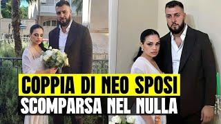 COPPIA DI NEO SPOSI SCOMPARE POCHI GIORNI DOPO IL MATRIMONIO: ORE DI APPRENSIONE A FRATTAMAGGIORE