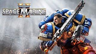 Stream 2К ~ Warhammer 40K: Space Marine 2 ~ ( Проходим Сюжетку )