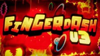 "FingerDash v3" by BGames (INSANE DEMON) | Geometry Dash