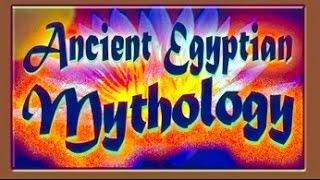 Ancient Egyptian Mythology