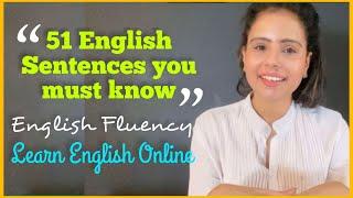 Most useful English Sentences, Idioms, Phrases - you must know to become fluent in English