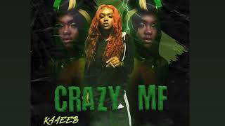 Kaaeeb “Crazy Mf” (Official Audio)