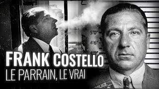 FRANK COSTELLO : Le Parrain qui a inspiré Vito Corleone (1ère Partie)