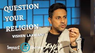 Question the culturescape - Vishen Lakhiani - Impact Theory - Tom Bilyeu