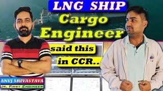 LNG Ship Cargo Operations CCR ️ | LNG Ship Gas Engineer   | Podcast with the Cargo Engineer‍