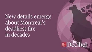 New details emerge about Montreal’s deadliest fire in decades - #podcast