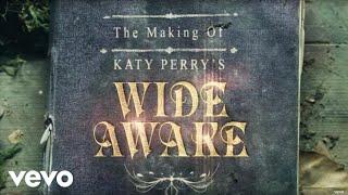 Katy Perry - The Making of Katy Perry's "Wide Awake"