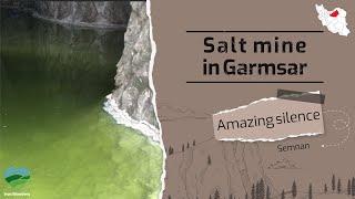 Salt mine in Garmsar: enjoy the amazing silence of the garmsar salt mines in Iran