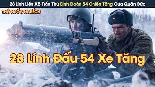 [Review Phim] 28 Lính Hồng Quân Liên Xô Trấn Thủ Binh Đoàn 54 Chiến Tăng Của Quân Đức