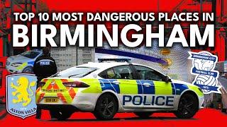 Birmingham's Top 10 DANGEROUS PLACES will SHOCK you... 