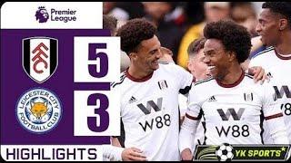 Fulham vs Leicester 5-3 All Goals and Highlights  Premier League 2022/23