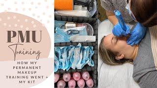 How my PERMANENT MAKEUP training went plus my kit