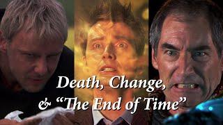 Death, Change, & "The End of Time" | A Doctor Who Video Essay