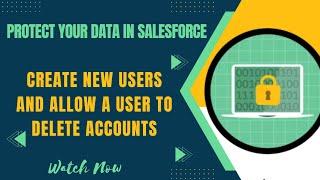 Salesforce Trailhead - Create New Users and Allow a User to Delete Accounts