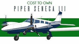 Piper Seneca III - Cost to Own