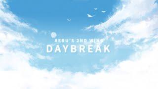 【 Debut PV 】Aeru 2nd Wing : Daybreak