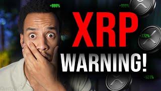 MASSIVE WARNING TO ANYBODY HOLDING XRP