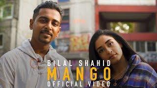 Bilal Shahid - Mango (Official Music Video)