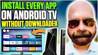 INSTALL ANY APP ON YOUR ANDROID TV DEVICE without DOWNLOADER!