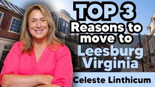 Top 3 Reasons to MOVE To Leesburg!